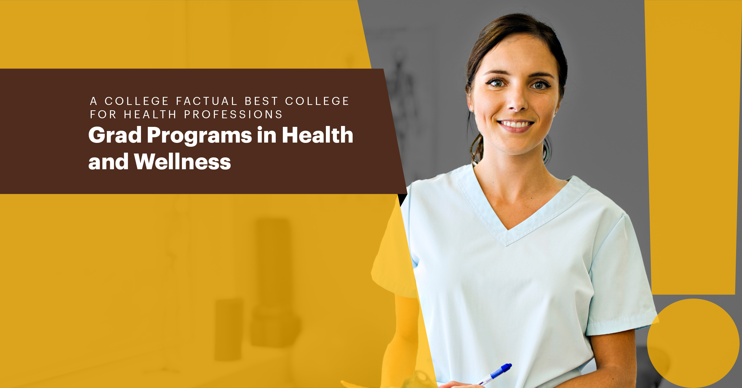 A College Factual Best College for Health Professions Grad Programs in Health & Wellness